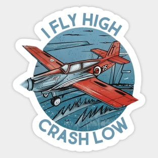 I Fly High Crush low Rc Plane Sticker